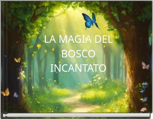 LA MAGIA DEL BOSCO INCANTATO