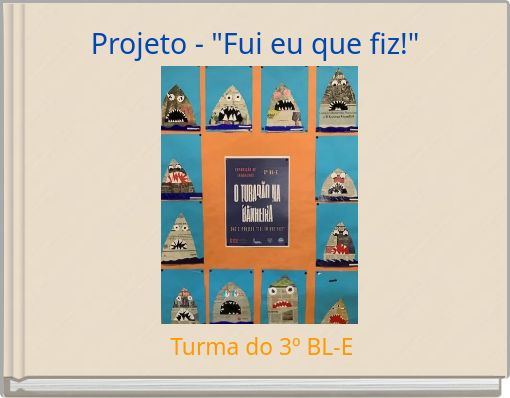 Projeto - "Fui eu que fiz!"