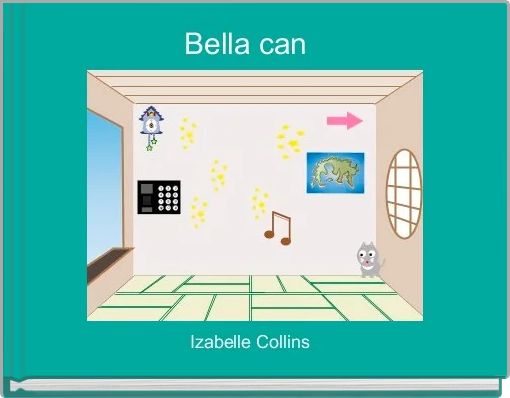 Bella can  