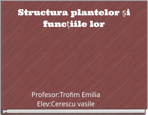 Structura plantelor și funcțiile lor