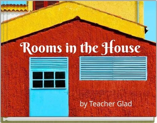 Rooms in the House