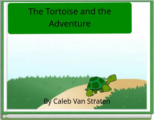 The Tortoise and the Adventure
