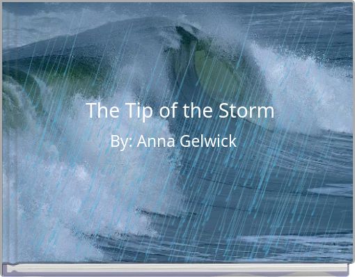 The Tip of the Storm