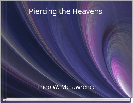 Piercing the Heavens