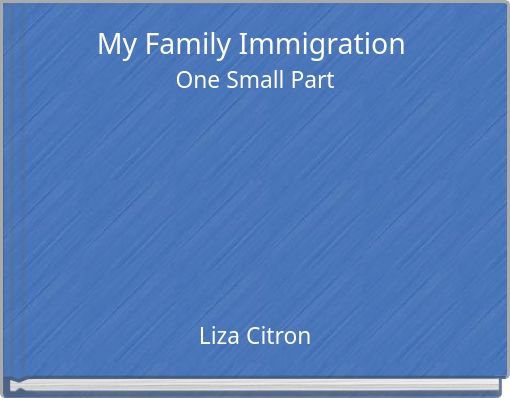 My Family Immigration One Small Part