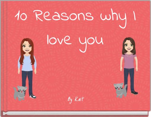 10 Reasons why I love you