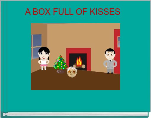 A BOX FULL OF KISSES