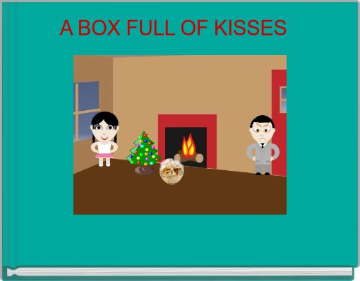 A BOX FULL OF KISSES