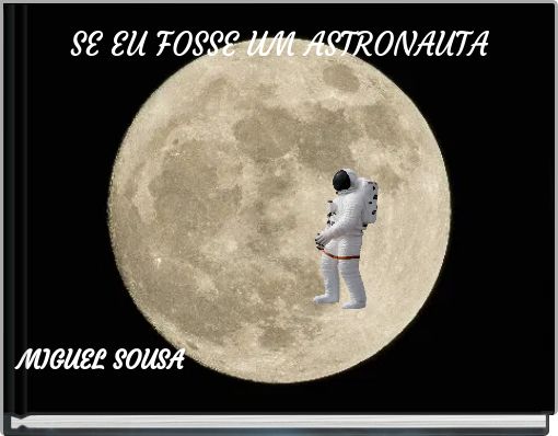 Front cover of 'SE EU FOSSE UM ASTRONAUTA' 
