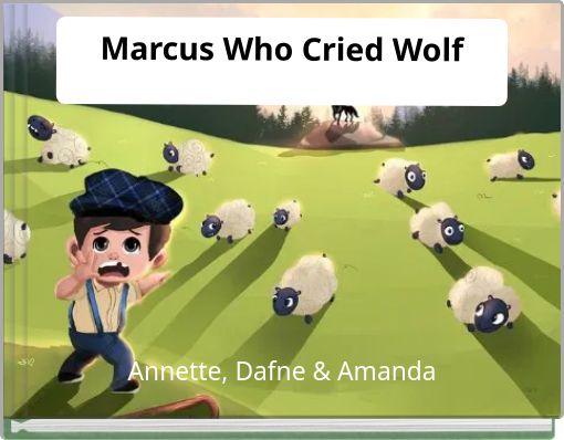 Marcus Who Cried Wolf