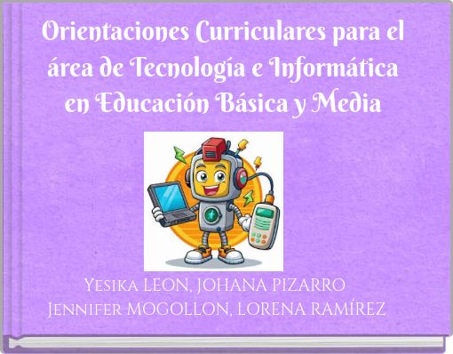Orientaciones Curriculares para el área de Tecnología e Informática en Educación Básica y Media