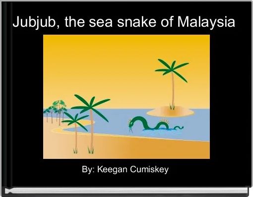 Jubjub, the sea snake of Malaysia 