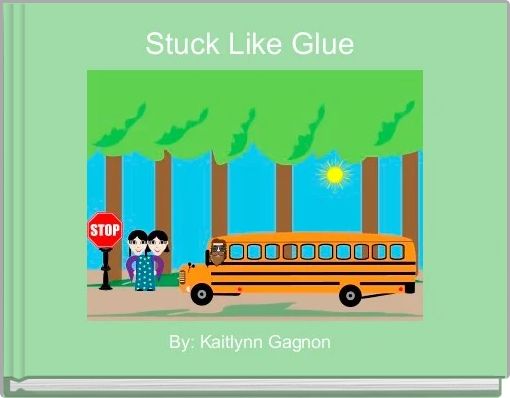 Front cover of 'Stuck Like Glue ' 
