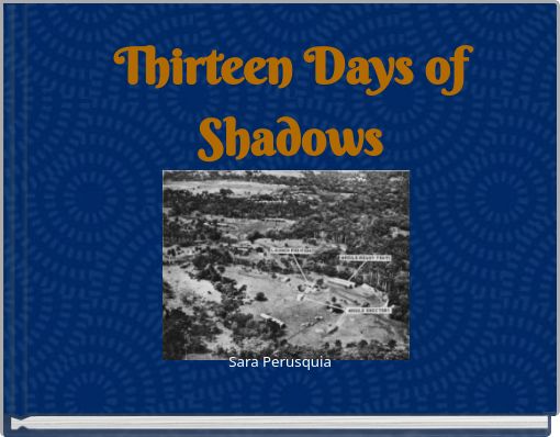 Thirteen Days of Shadows