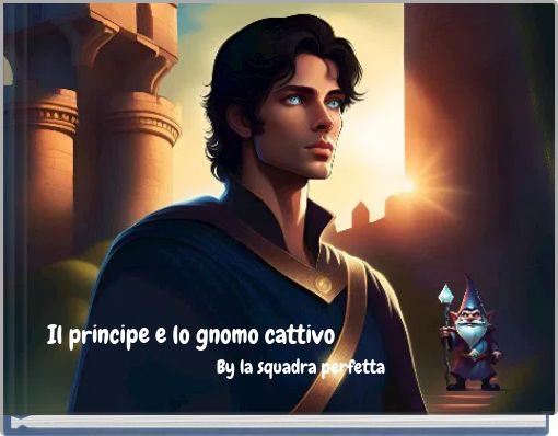 Il principe e lo gnomo cattivo