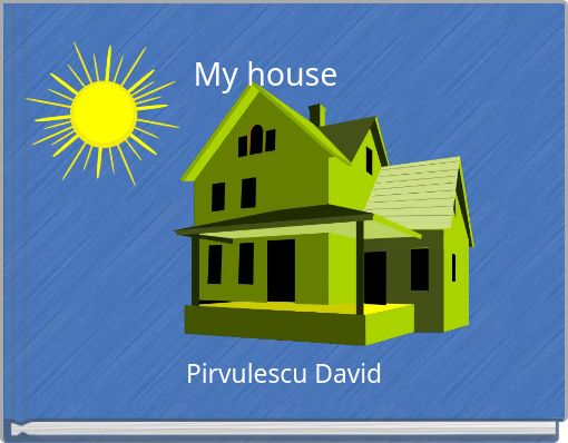 My house