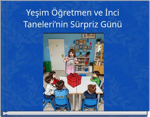 Yeşim &Ouml;ğretmen ve İnci Taneleri&rsquo;nin S&uuml;rpriz G&uuml;n&uuml;