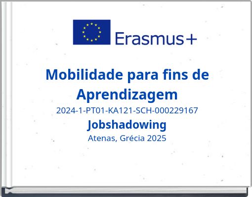 Mobilidade para fins de Aprendizagem 2024-1-PT01-KA121-SCH-000229167 Jobshadowing Atenas, Grécia 2025