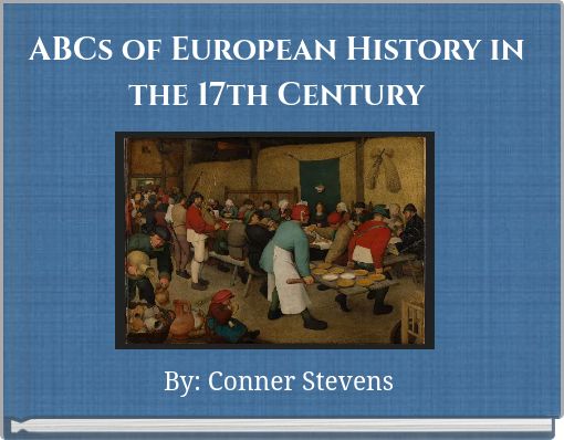 ABCs of European History in the 17th Century