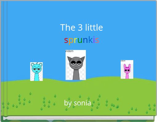 Front cover of 'The 3 little sprunkis' 