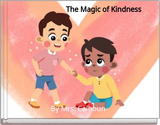 The Magic of Kindness