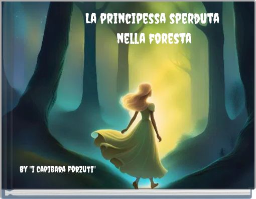 La principessa sperduta nella foresta