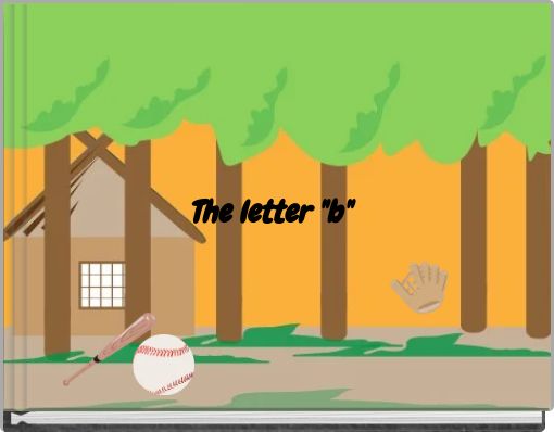 The letter "b"