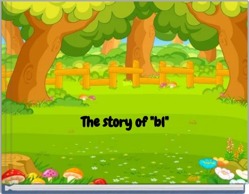 The story of "bl"