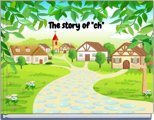 The story of "ch"