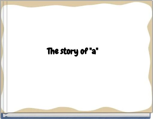 TThe story of "a" he