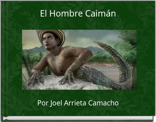 El Hombre Caimán