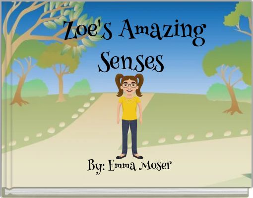 Zoe's Amazing Senses