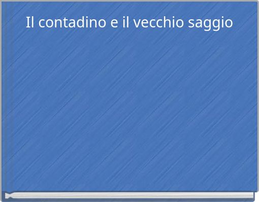 Book Cover for: Il contadino e il vecchio saggio