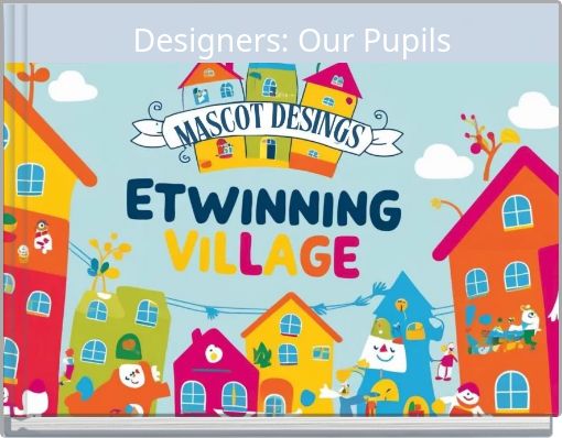 Designers: Our Pupils