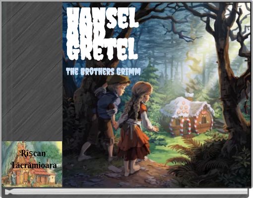 Hansel and Gretel The Brothers Grimm