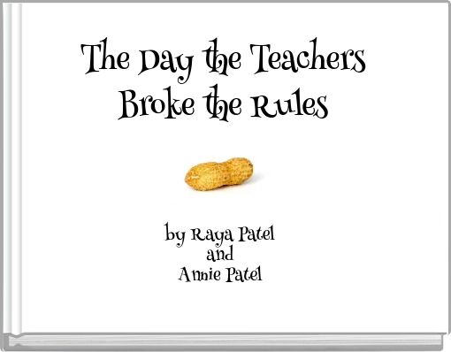 The Day the Teachers Broke the Rules