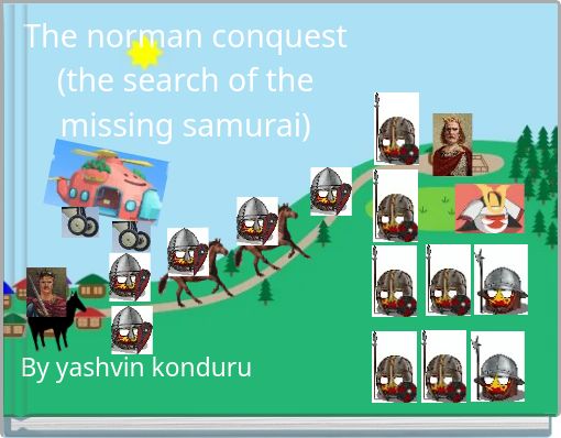 The norman conquest (the search of the missing samurai)