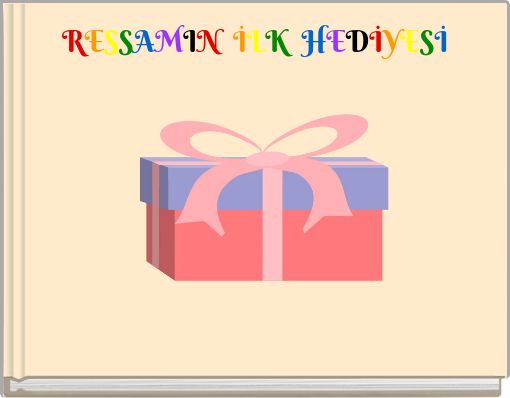 RESSAMIN İLK HEDİYESİ