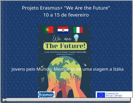 Projeto Erasmus+ "We Are the Future" 10 a 15 de fevereiro