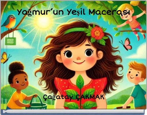 Yağmur&rsquo;un Yeşil Macerası