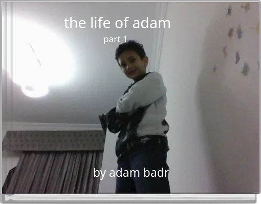 the life of adam part 1