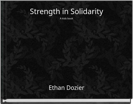 Strength in Solidarity A kids book