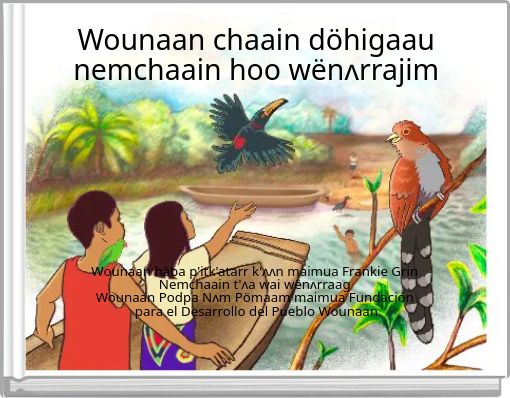 Wounaan chaain döhigaau nemchaain hoo wënʌrrajim