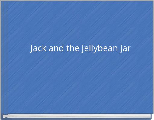 Front cover of 'Jack and the jellybean jar' 