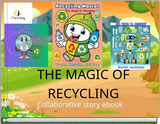 THE MAGIC OF RECYCLING