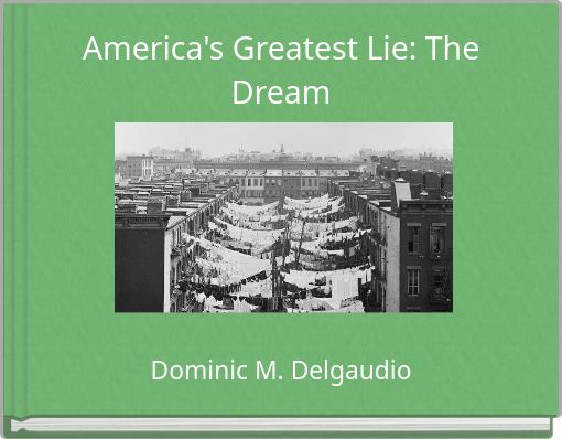 America's Greatest Lie: The Dream