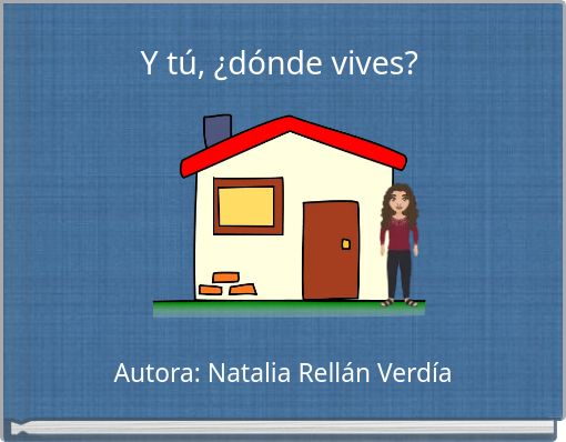 Y t&uacute;, &iquest;d&oacute;nde vives?