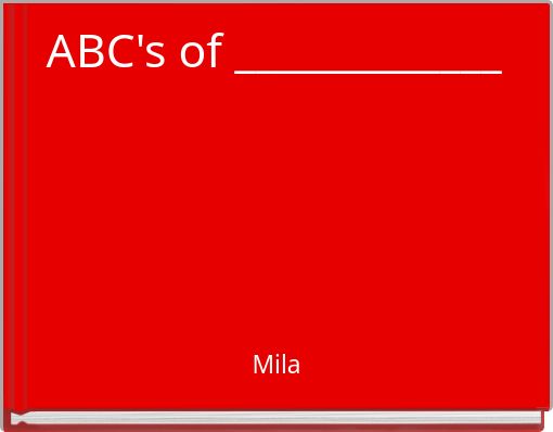 ABC's of _____________