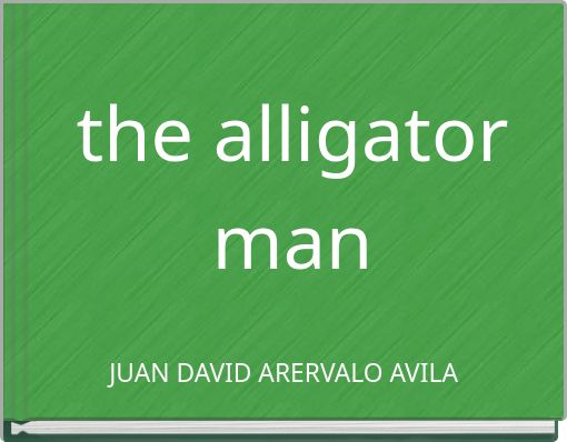 the alligator man
