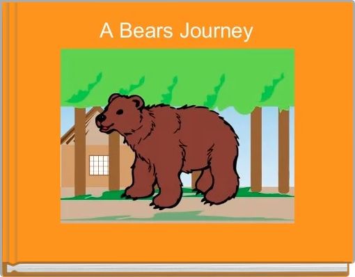 Front cover of 'A Bears Journey ' 